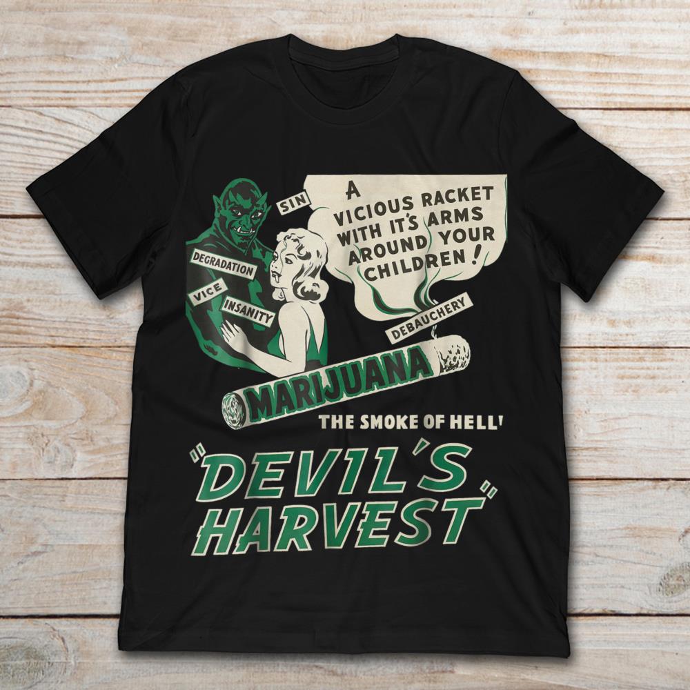 Devil's Harvest A Vicious Racket With It's Arms Around Your Children Marijuana
