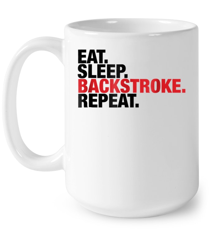 Eat Sleep Backstroke Repeat