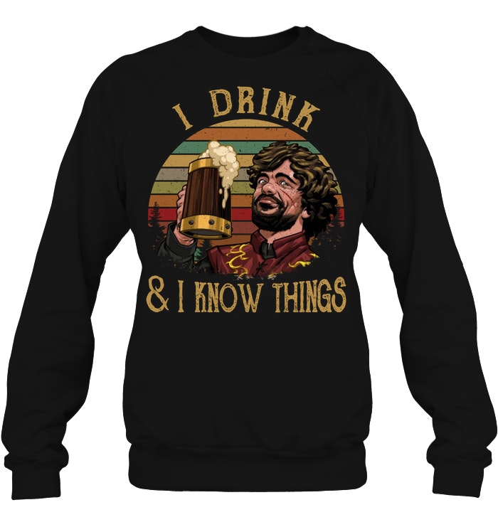 I Drink and I Know Things Game of Thrones Tyrion Lannister Present Gift Dad 
