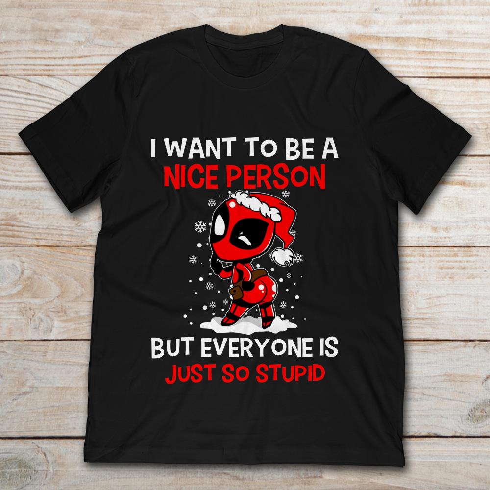 Deadpool Lady I Want To Be A Nice Person