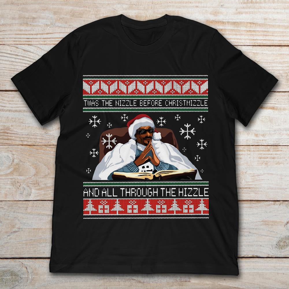 Snoop Dogg Twas The Nizzle Before Christmizzle And All Through The Hizzle