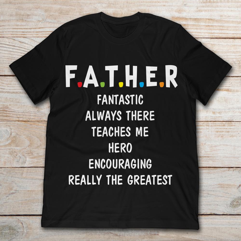 Father Fantastic Always There Teaches Me Hero
