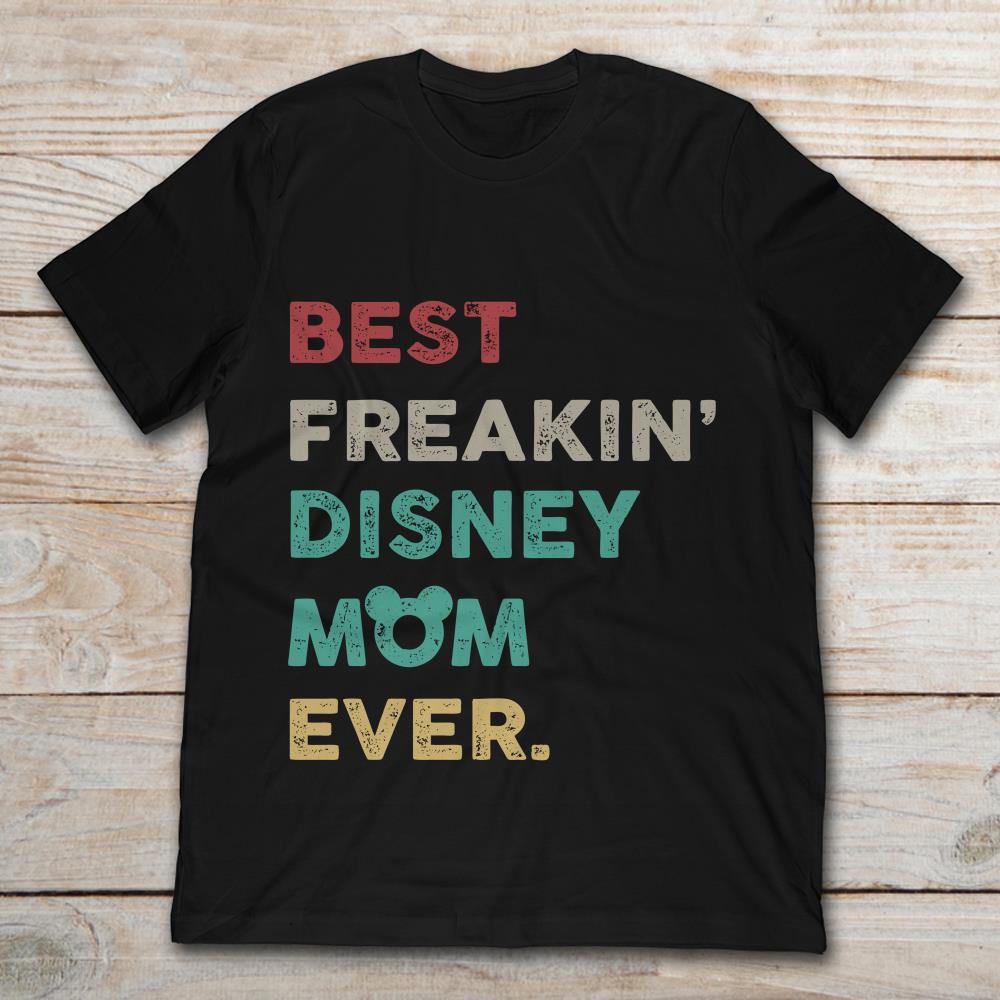 Best Freakin' Disney Mom Ever