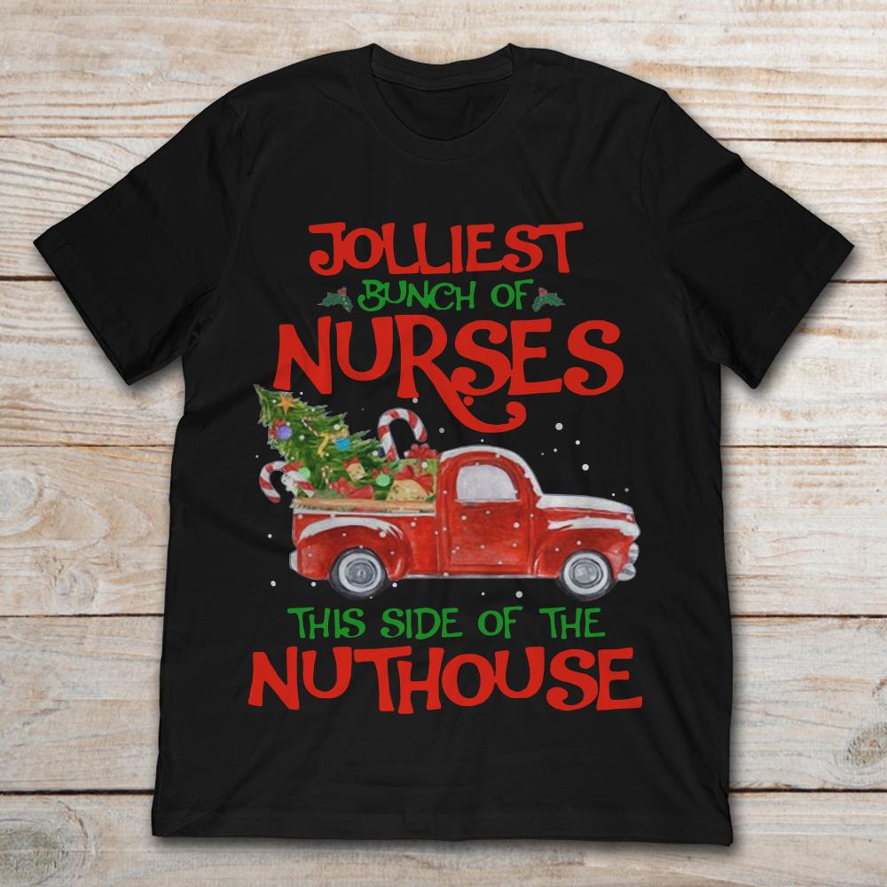 Jolliest Bunch Of Nurses This Side Of The Nuthouse
