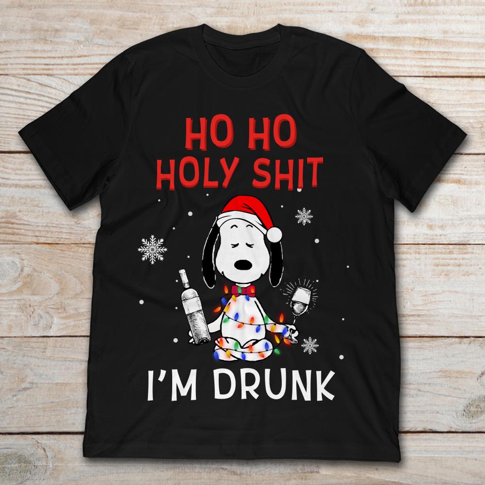 Snoopy Ho Ho Holy Shit I'm Drunk