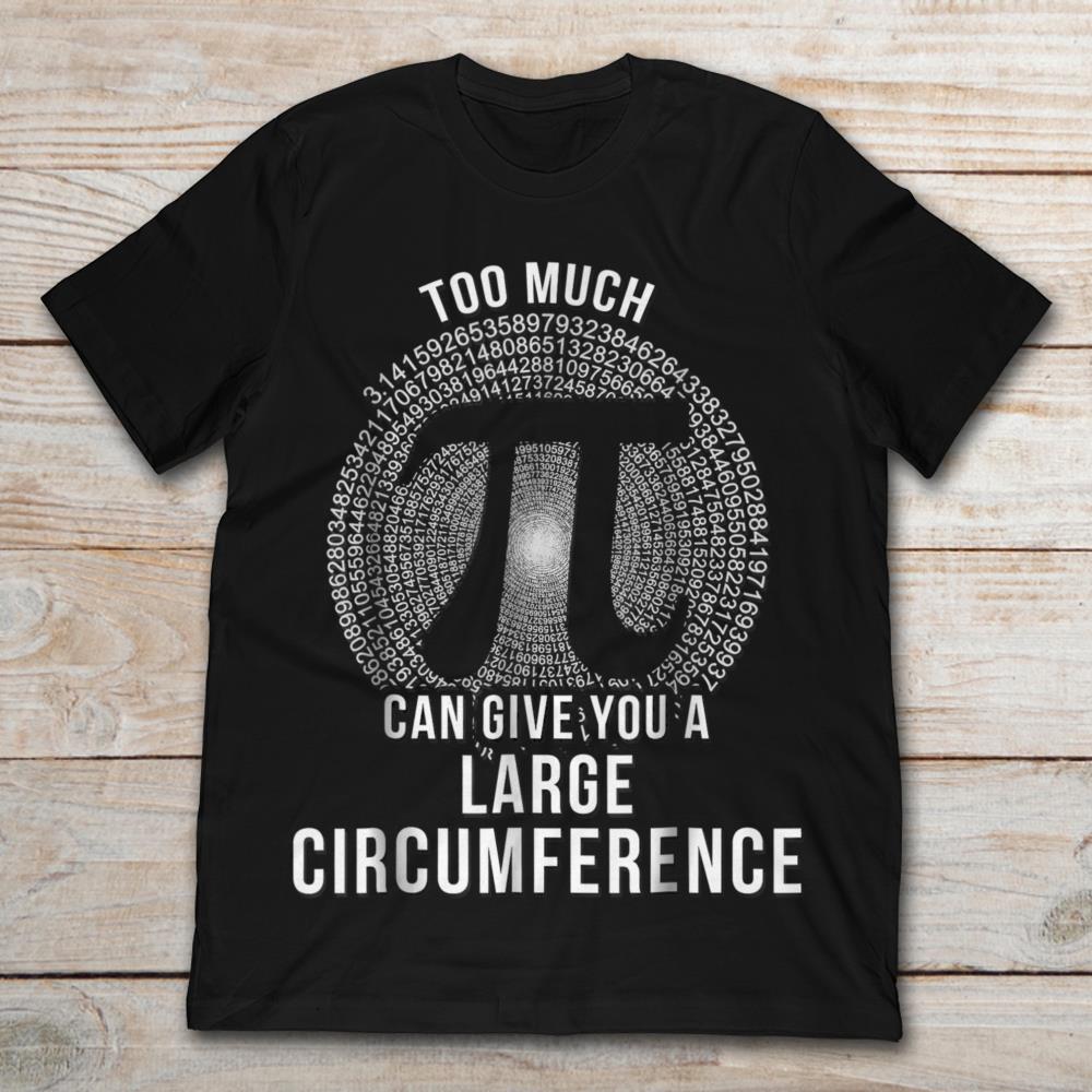 Too Much Pi Can Give You A Large Circumference