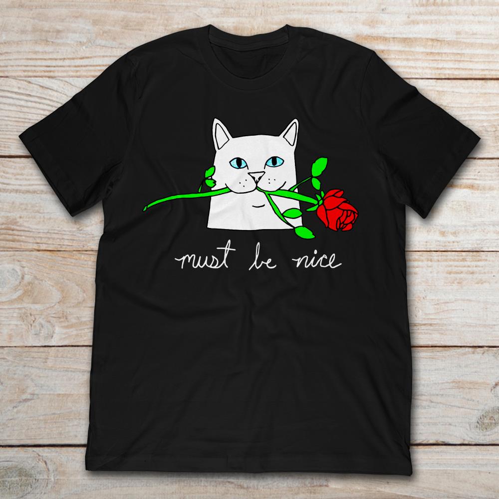 A Cat Keep Rose By Mouth Must Be Nice