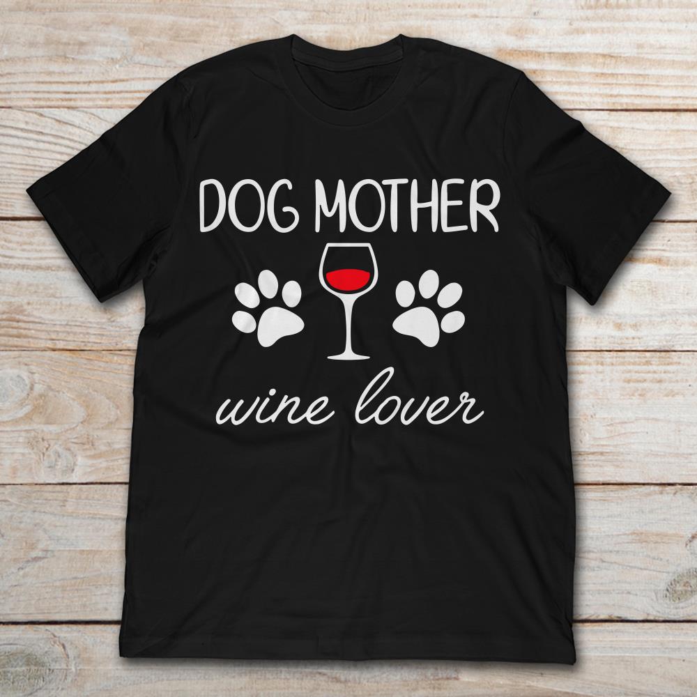 Dog's Footprint And Wine Dog Mother Wine Lover
