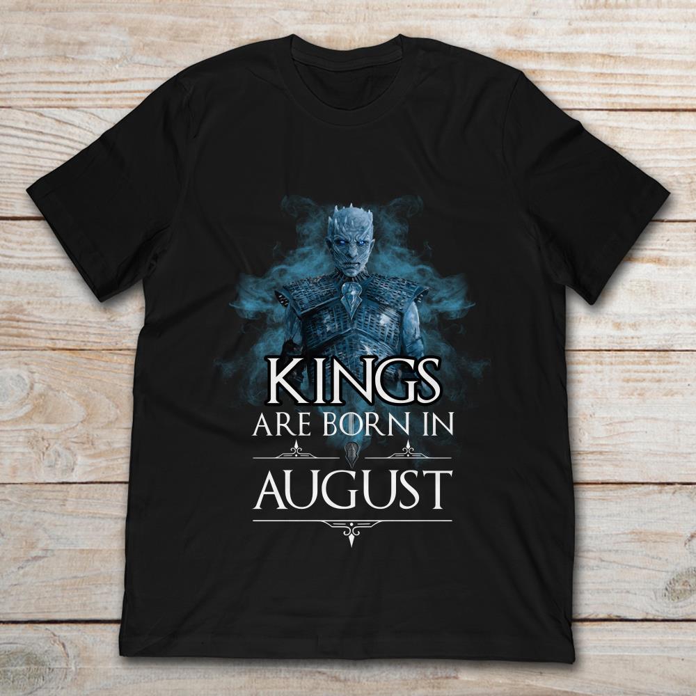 Night King Kings Are Born In August