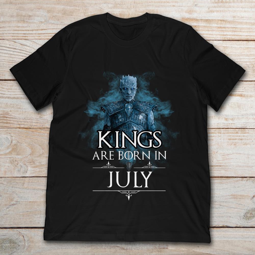 Night King Kings Are Born In July