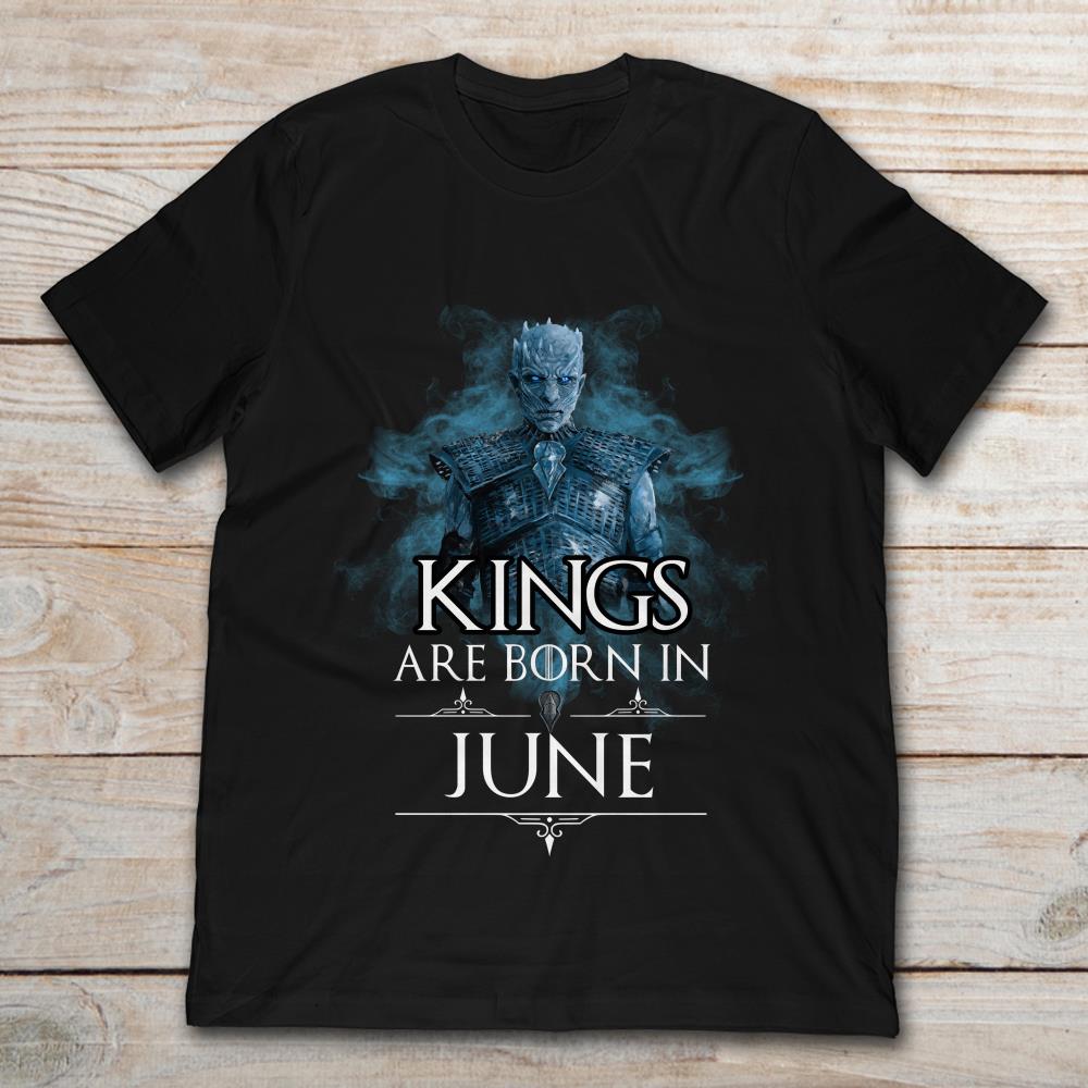Night King Kings Are Born In June