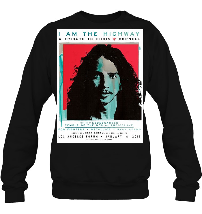 I Am The Highway A Tribute To Chris Cornell Los Angeles Forum January 6 2019 SweatShirt