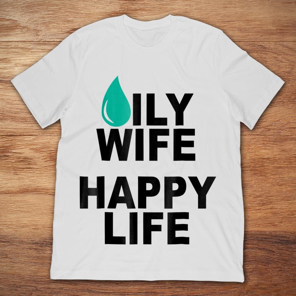 Oily Wife Happy Life