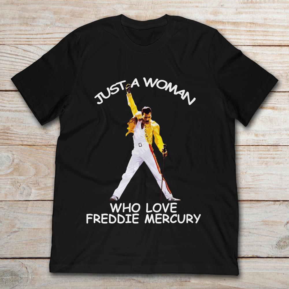 Just A Woman Who Love Freddie Mercury