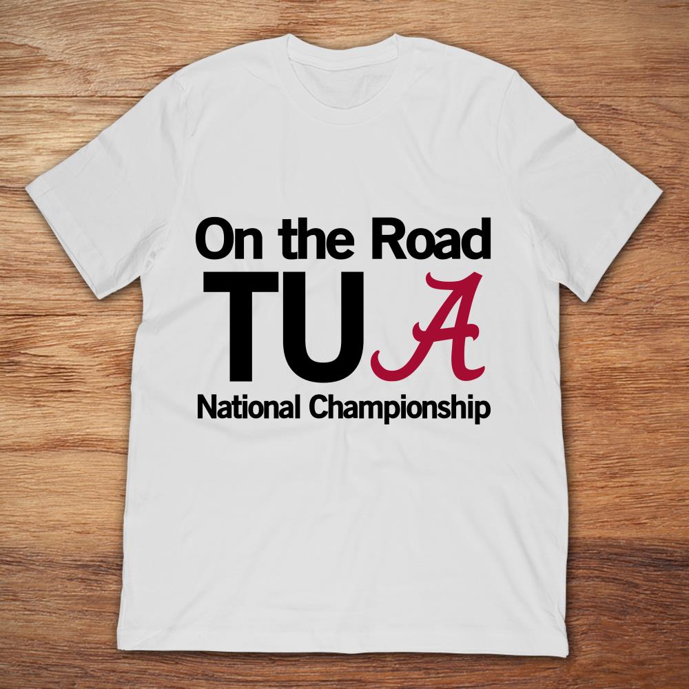 On the Road TU A National Championship Alabama Crimson Tide