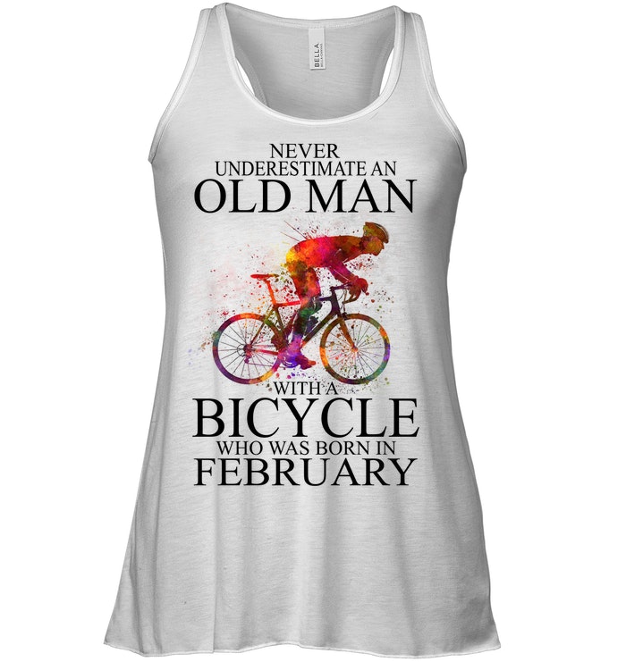 Never Underestimate An Old Man With A Bicycle Who Was Born In February