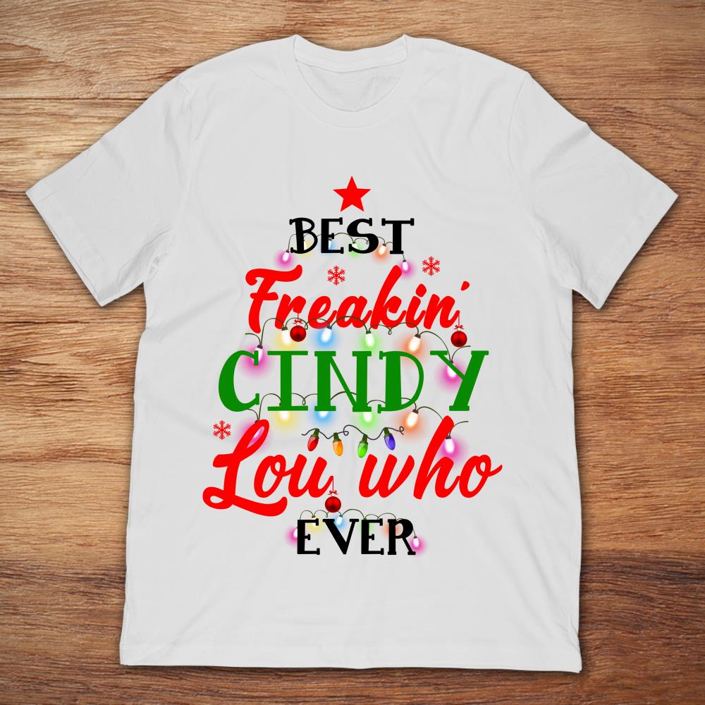 Dr. Seuss Best Freakin' Cindy Lou Who Ever