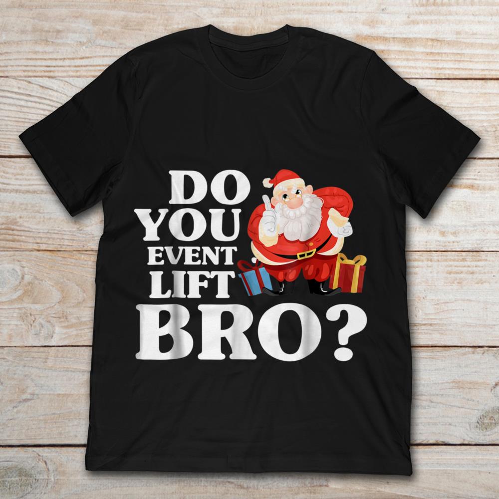 Do You Even Lift Bro Santa Claus