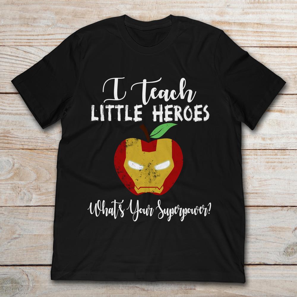 Iron Man I Teach Little Heroes What's Your Superpower