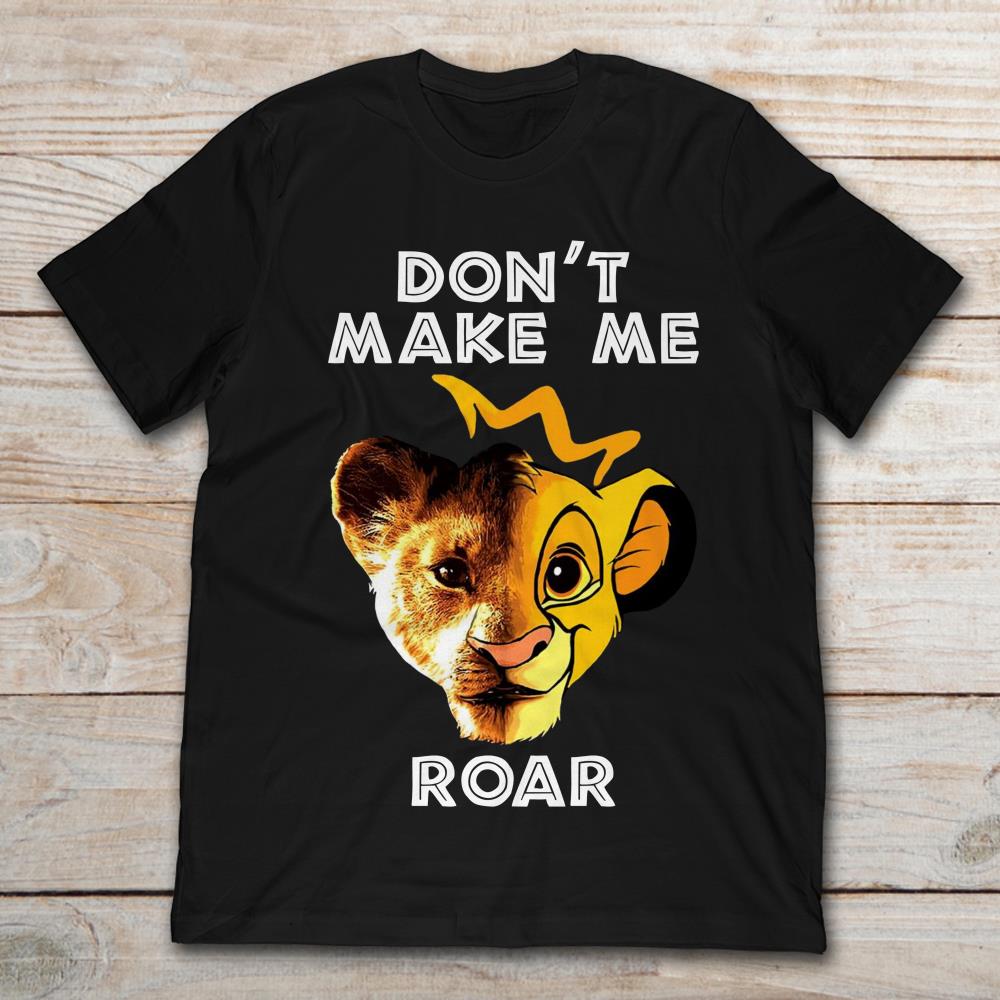 Simba The Lion King Don't Make Me Roar