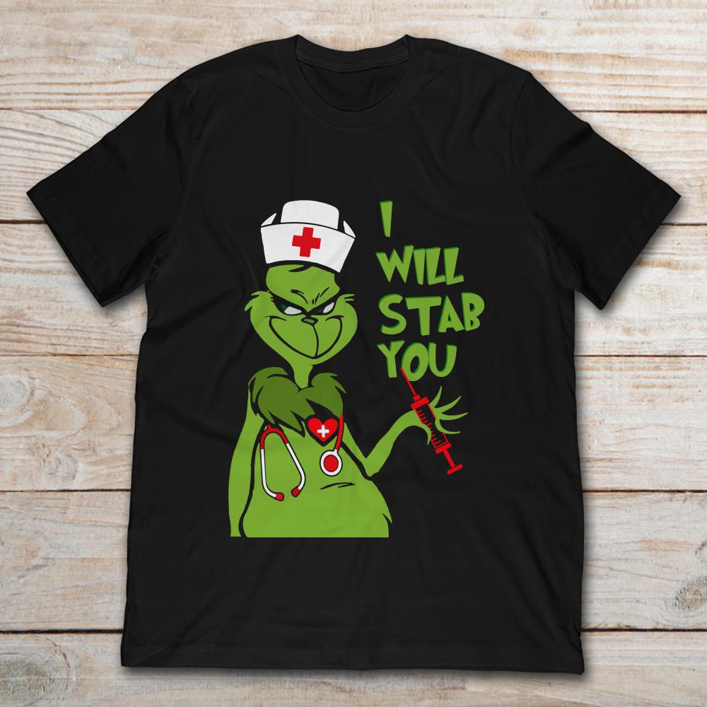 I Will Stab You Grinch Nurse