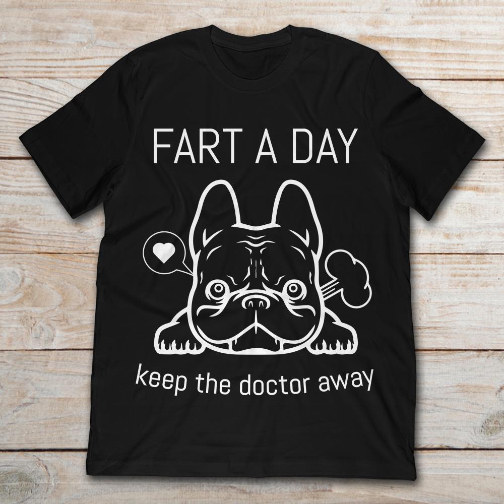 Fart A Day Keep The Doctor Away Bulldog