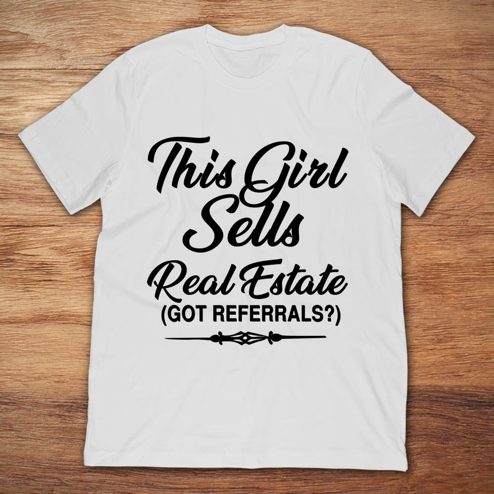 This Girl Sells Real Estate Got Referrals