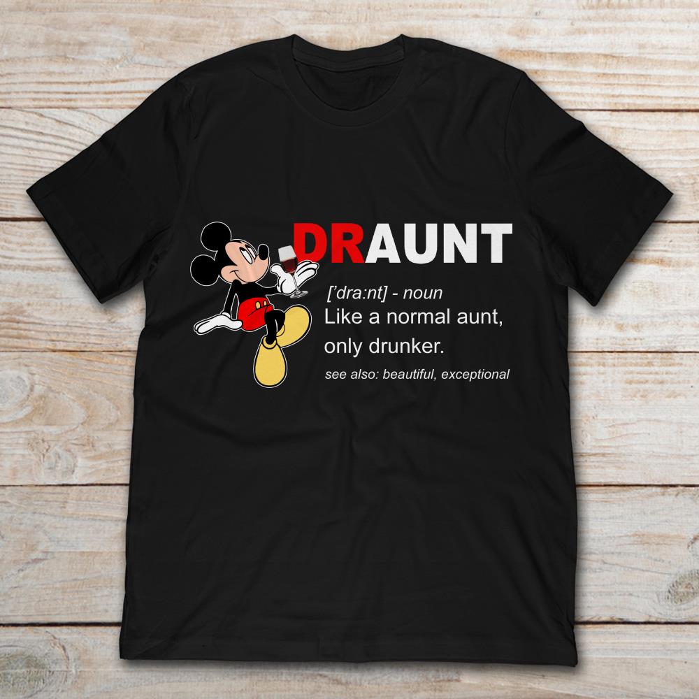 Mickey With Glass Wine Draunt Like A Normal Aunt Only Drunker See Also Beautiful Exceptional