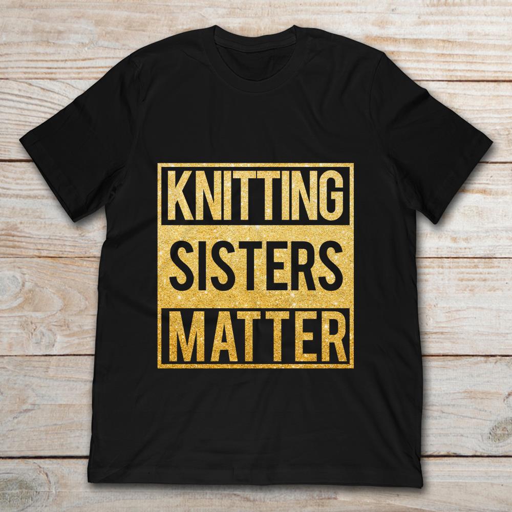 Knitting Sisters Matter