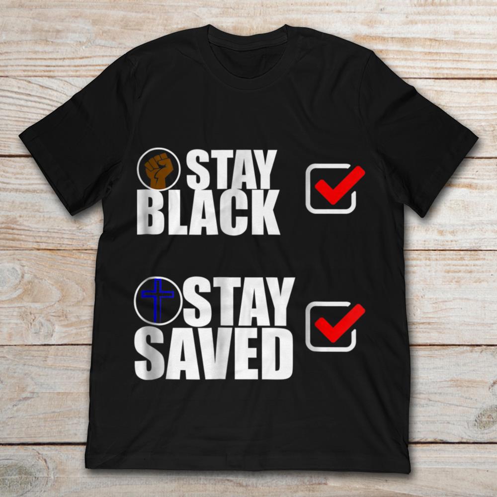 Stay Black Stay Saved