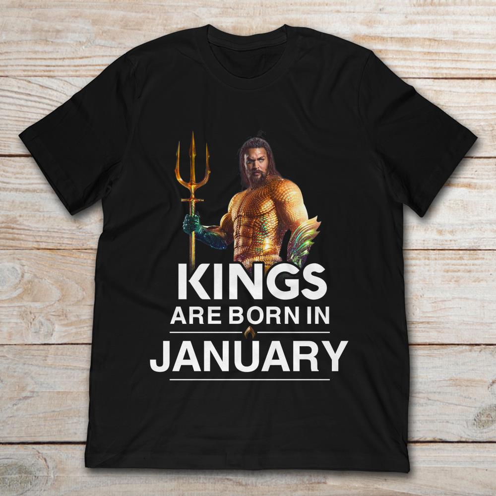 Aquaman King Of Seven Seas Kings Are Born In January
