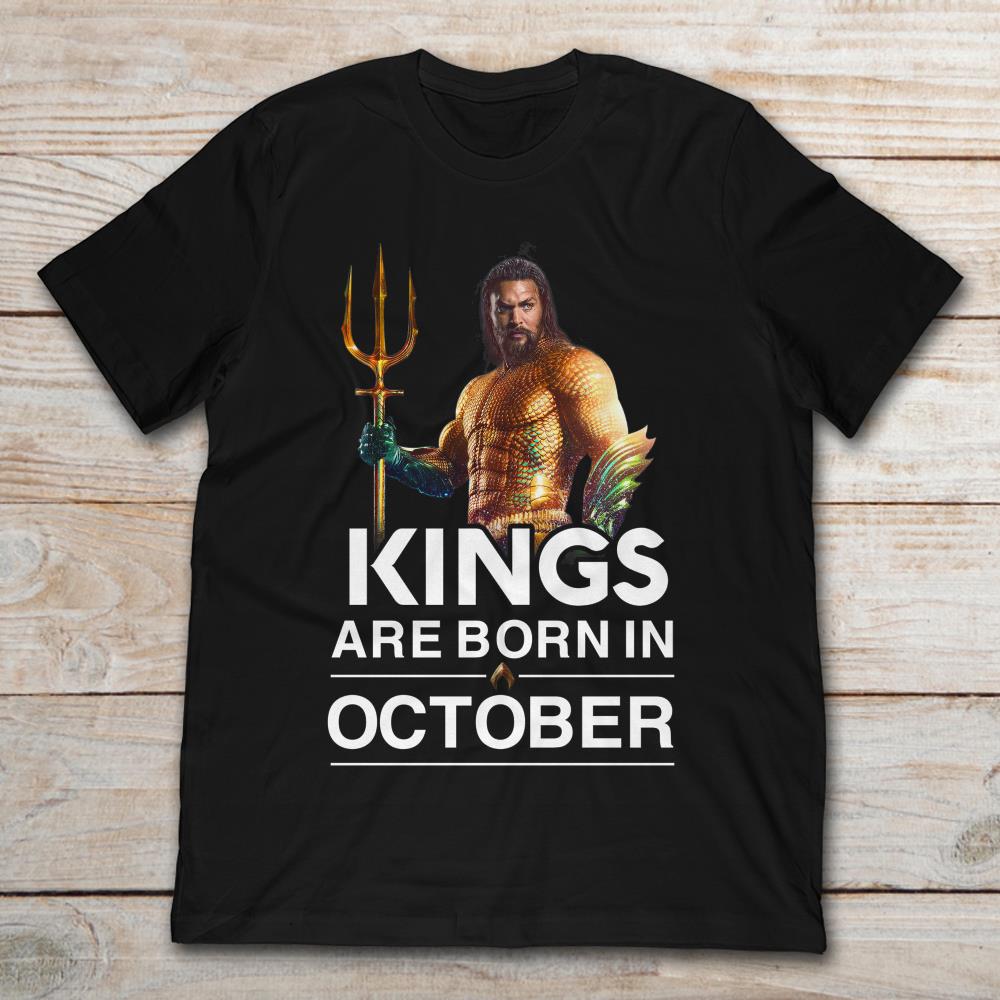 Aquaman King Of Seven Seas Kings Are Born In October