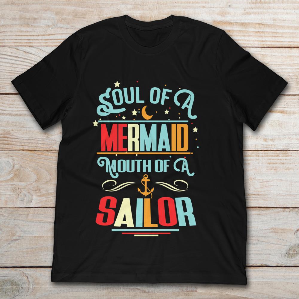 Soul Of A Mermaid Mouth Of A Sailor