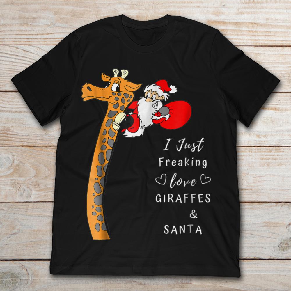 I Just Freaking Love Giraffes And Santa