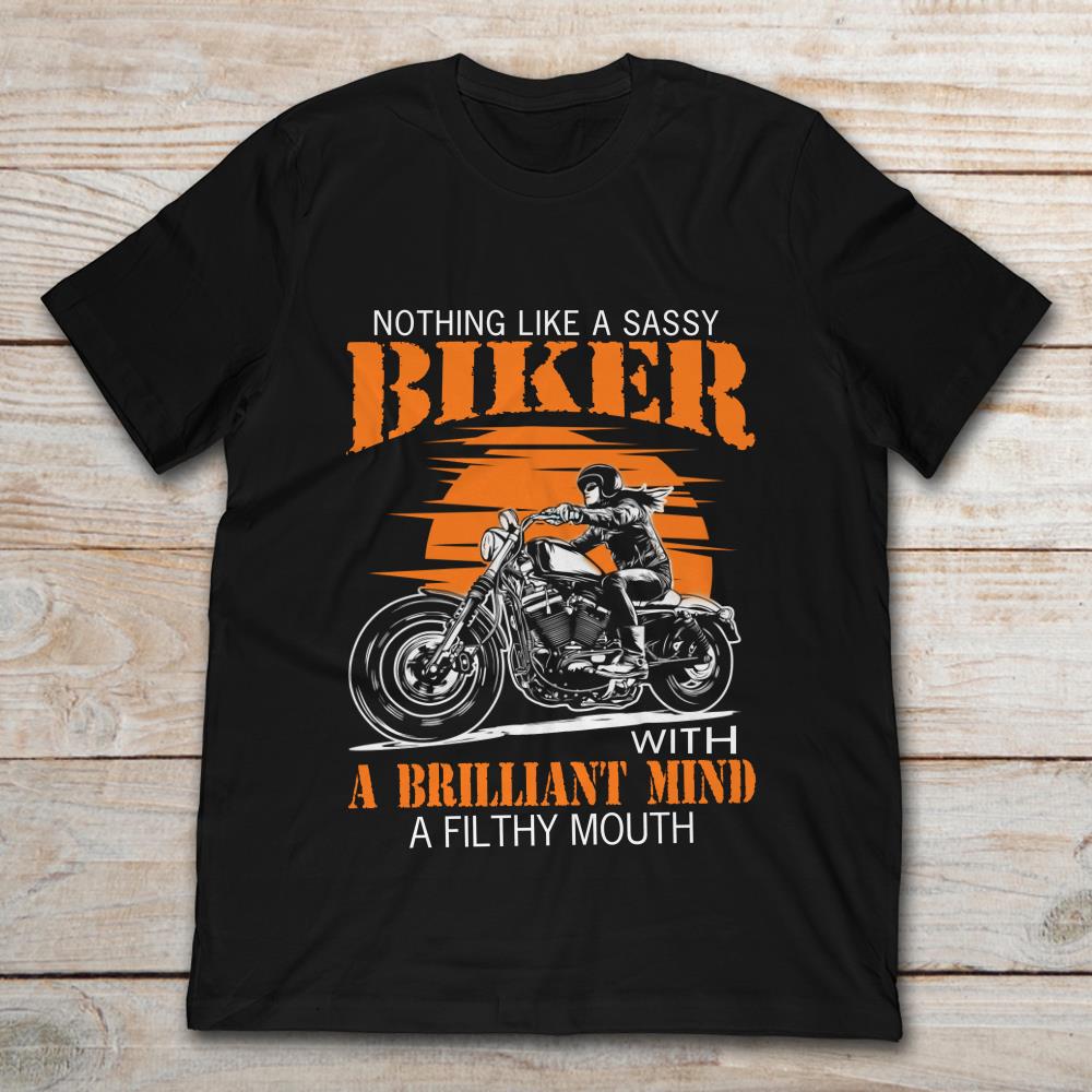 Biker Girl Nothing Like A Sassy Biker With A Brilliant Mind A Filthy Mouth