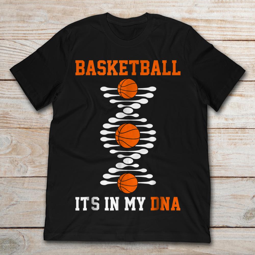 Basketball Its In My Dna