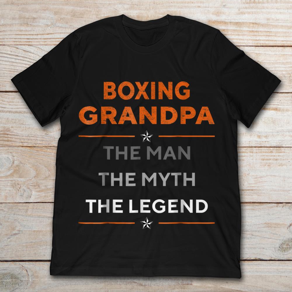 Boxing Grandpa The Man The Myth The Legend