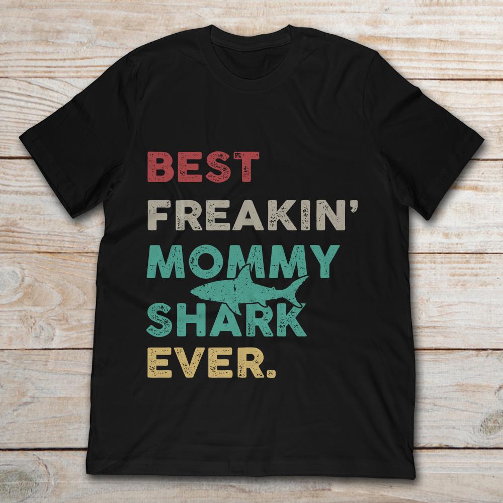 Best Freakin' Mommy Shark Ever