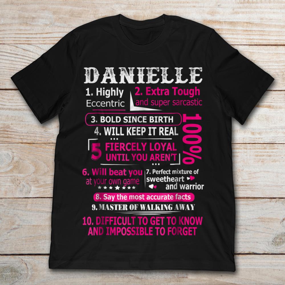 Danielle Highly Eccentric Extra Tough And Super Sarcastic