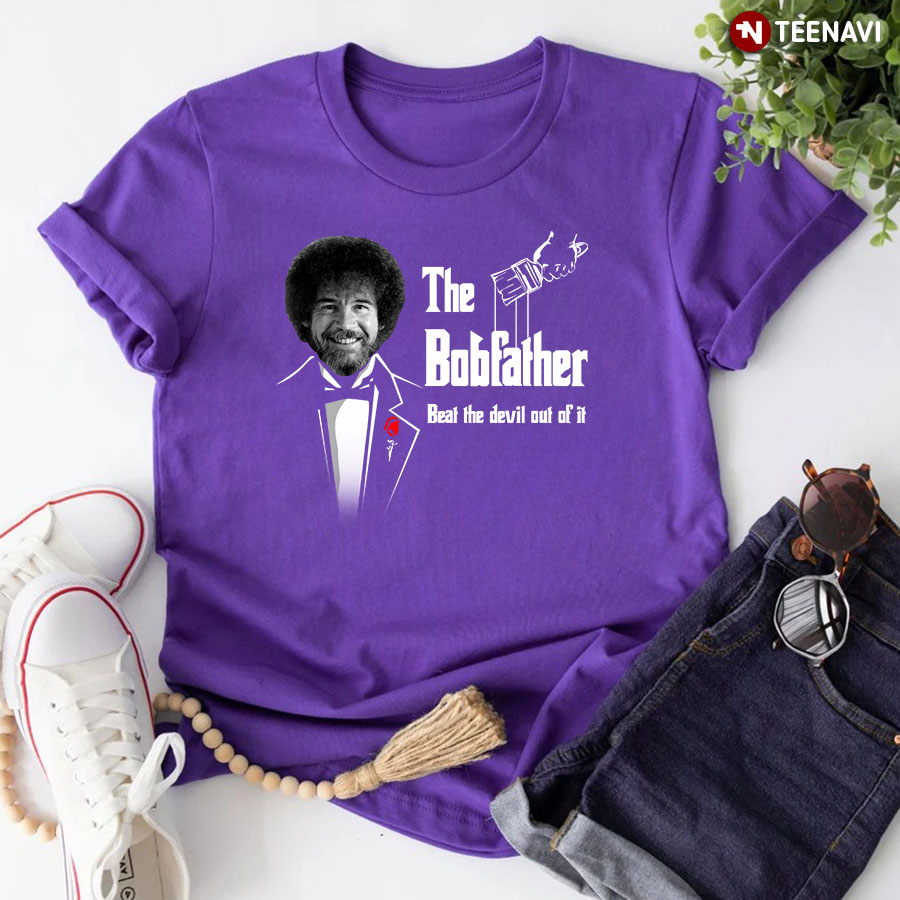 Bob Ross The Bobfather Beat The Devil Out Of It T-Shirt - Men's Tee