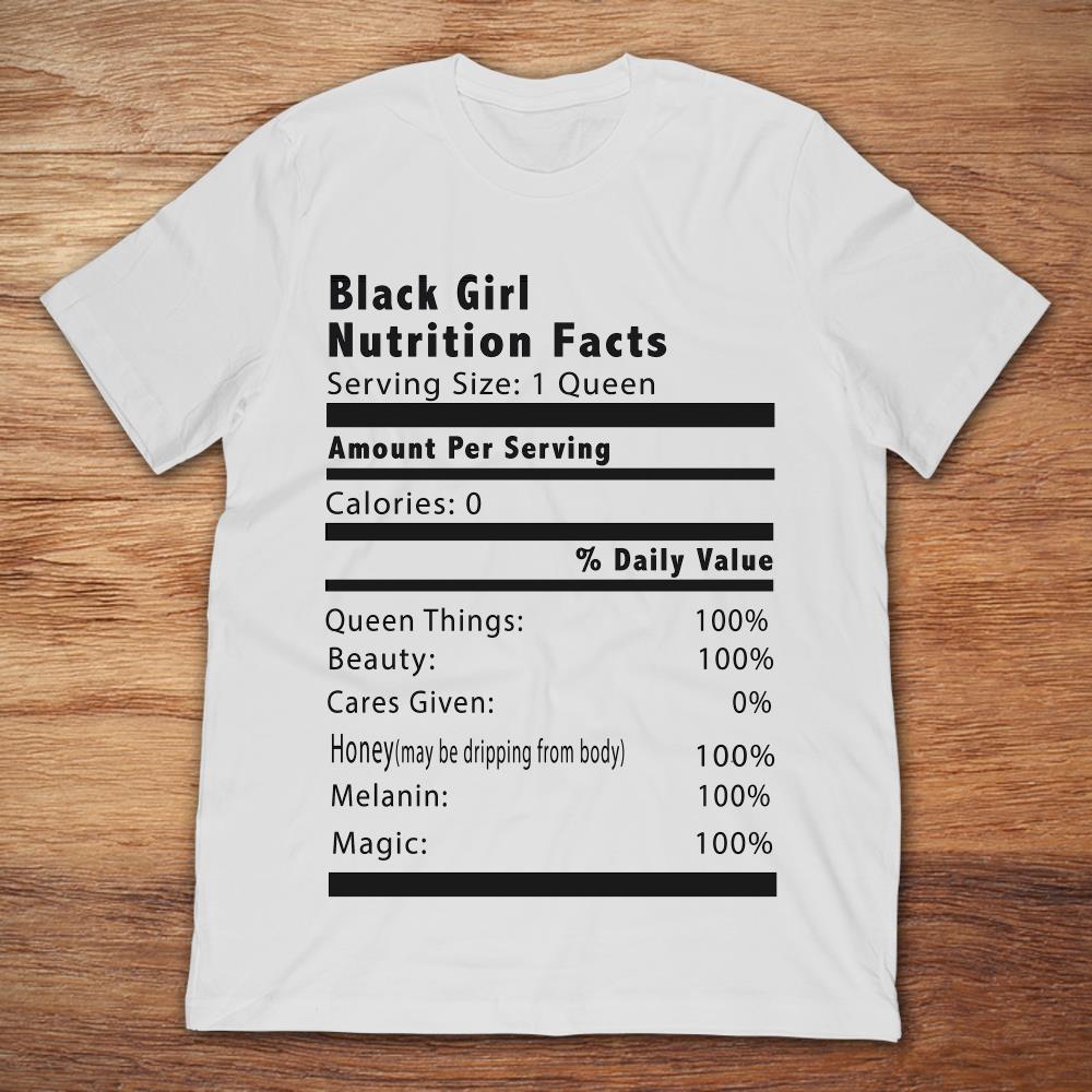 Black Girl Nutrition Fact Serving Size One Queen