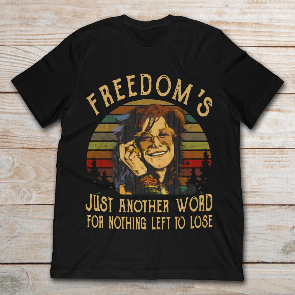 Janis Joplin Freedom's Just Another Word For Nothing Left To Lose Vintage