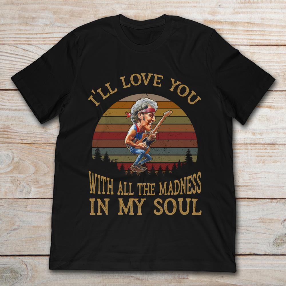 Bruce Springsteen I'll Love You With All The Madness In My Soul Vintage