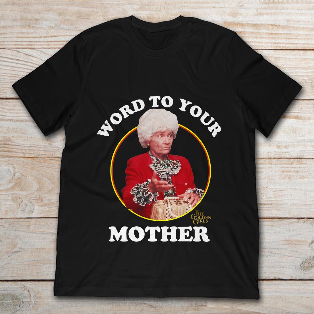 Sophia Petrillo The Golden Girls Word To Your Mother