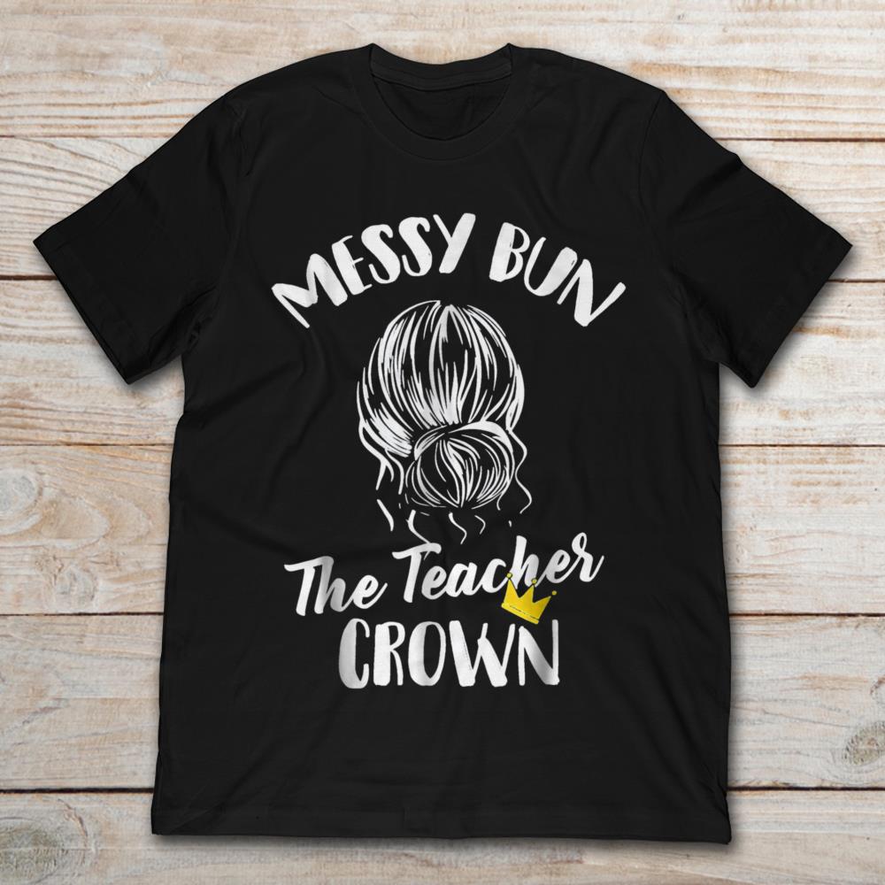 Messy Bun The Teacher Crown