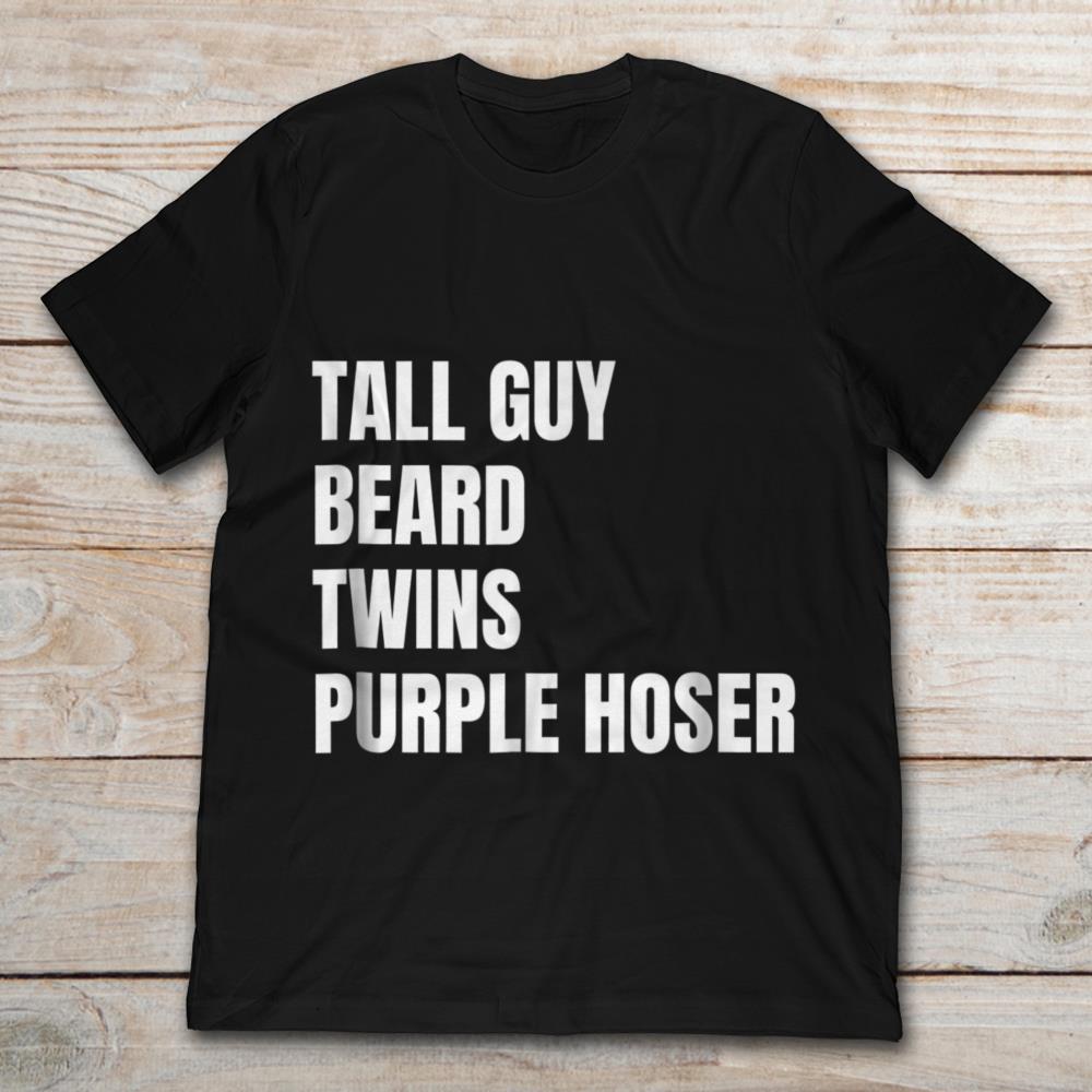 Tall Guy Beard Twins Purple Hoser
