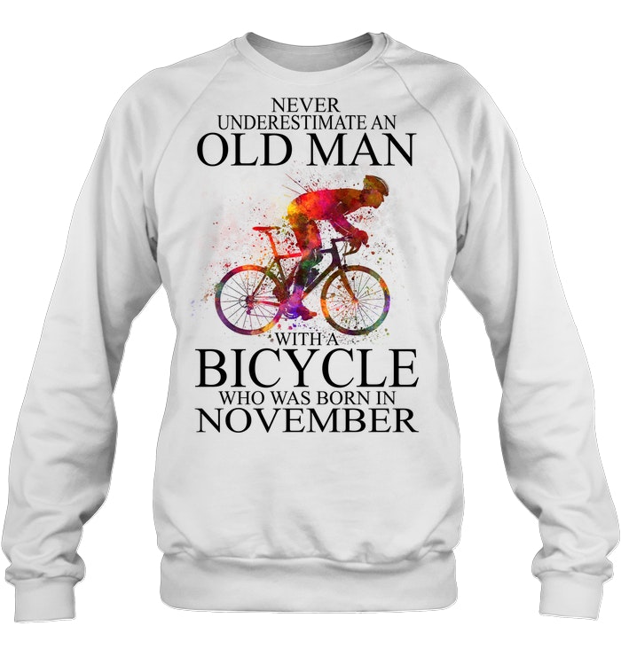 Download Never Underestimate An Old Man With A Bicycle Who Was Born In November T Shirt Teenavi