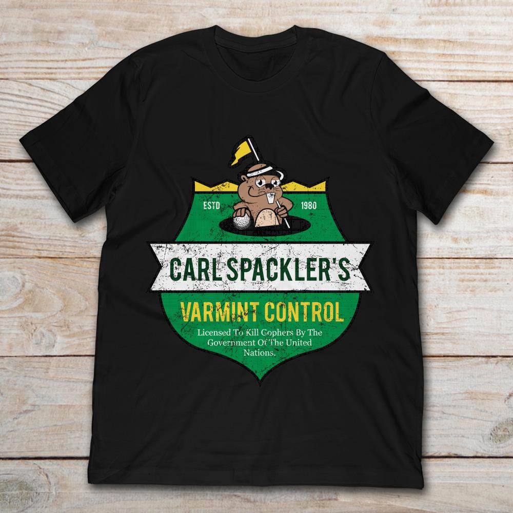 Gopher Caddyshack Carl Spackler's Varmint Control Estd 1980