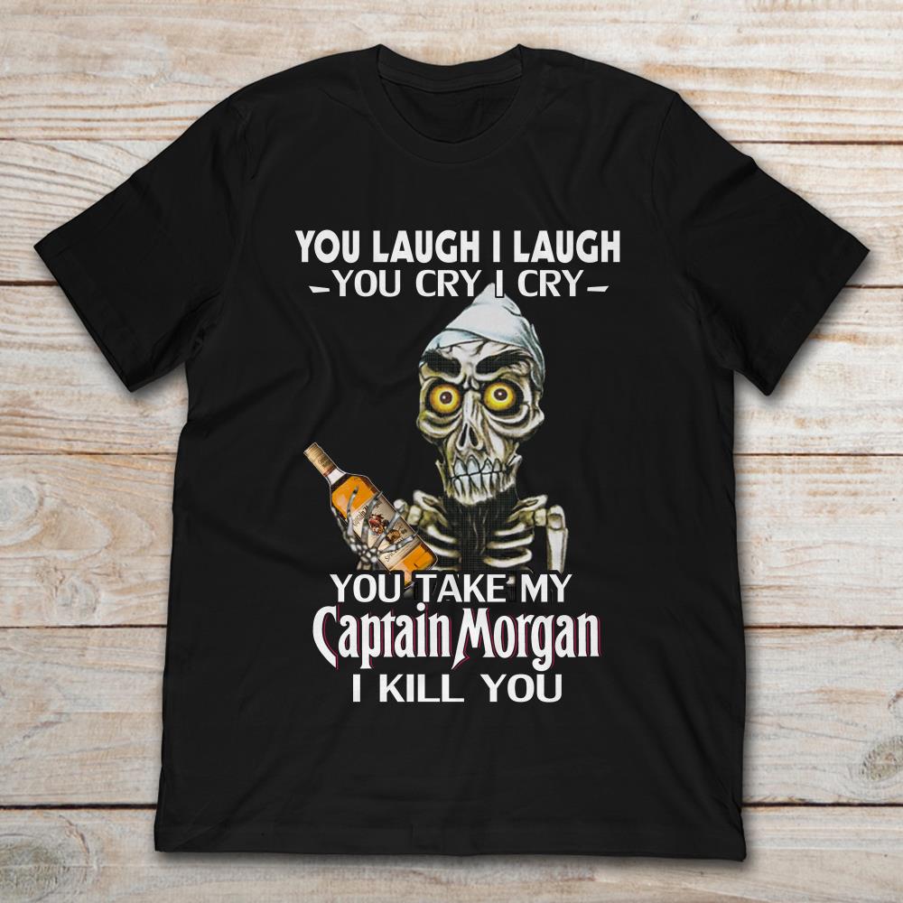 Achmed The Dead Terrorist You Laugh I Laugh You Cry I Cry You Take My Captain Morgan I Kill You