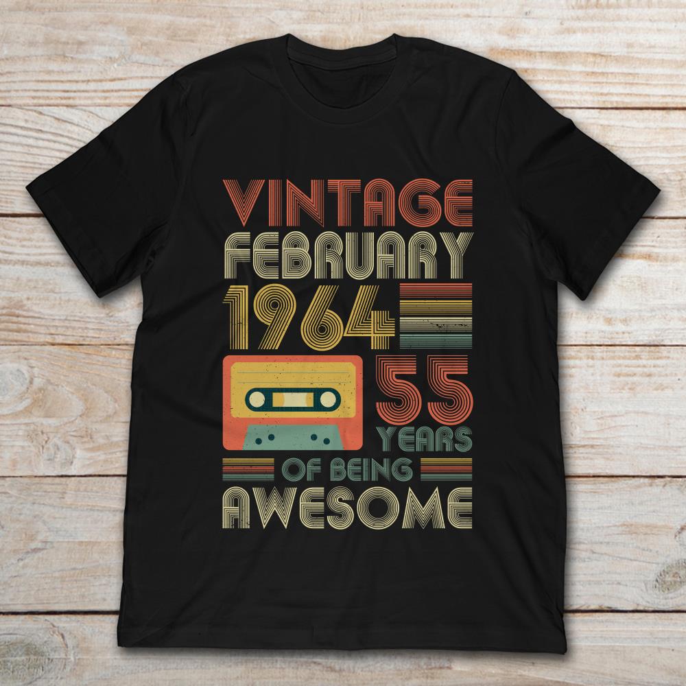 Birthday 2019 Vintage February 1964 55 Years Of Being Awesome